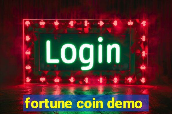 fortune coin demo